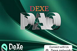 ALL YOU NEED TO KNOW ABOUT THE DEXE DAO