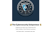 Introducing “ The Cybersecurity Solopreneur” — My Second Substack  Newsletter