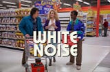 Consumerism in “White Noise” and “From Scratch”.