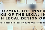 “Transforming the Inner Workings of the Legal Industry through Legal Design Ops.”