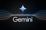 Google Gemini — In a Nutshell