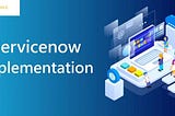 Overcoming ServiceNow Implementation Challenges for Better Workflow Automation