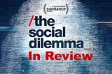 The Social Dilemma in Review