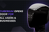 Cuberium Metaverse Welcomes Users and Businesses