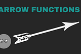 arrow functions in javascript