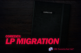 coreDEX: LP Migration