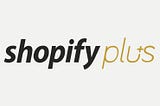 Is Shopify Plus the Right E-commerce Platform For Your Wholesale Business?