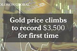Gold Soars to $3,500: Solomon Global’s Forecast Proven Right as Central Banks Buy Big and Trump…