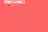 Do What you Love