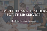 Time To Thank Teachers for Their Service