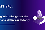 Digital Challenges for the Financial Services Industry
