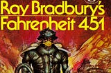 Slippery Slope: Fahrenheit 451’s Dystopian Reality