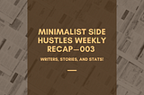 Minimalist Side Hustles Weekly Recap — 003