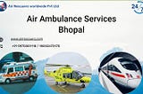 Air Ambulance Services in Bhopal: Timely Medical Transport for Critical Patients