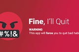How “Fine, I’ll Quit” App uses Language to Help People Get Over Addictions