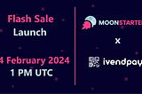 Announcing ivendPay Flash Sale on Moonstarter