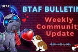 👨‍👧‍👧 BTAF token weekly bulletin #76–14 June 2024