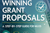 Crafting Winning Grant Proposals: A Step-by-Step Guide for NGOs