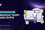 FutureX Pro’s Vision in Bridging TradFi and Crypto