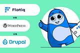 Why choose Flotiq over WordPress or Drupal?