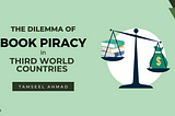 The dilemma of book piracy in third-world countries