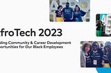 Building Community & Career Development Opportunities for Our Black Employees