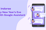 My New Year’s Eve with Google Assistant