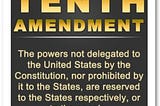 “All remaining powers” & State Sovereignty…a nonpartisan editorial told by We The People