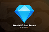 Before the storm…Sketch Beta 56 review 💎