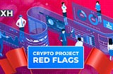 🔺Crypto Project Red Flags