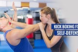 Kick boxing for self-defense