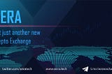 XERA — Not just another new Crypto Exchange