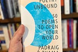 Poetry Unbound by Padraig O Tuama, a photo of the book’s cover by Jonathan VanAntwerpen