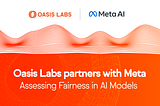 Oasis Labs surađuje s Metom u procjeni pravednosti AI modela koristeći najmodernije tehnologije…