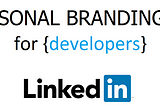 Personal branding 101 for developers {part 2}