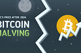 Bitcoin’s Next Halving