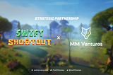 Strategic Partnership : Swift Shootout x MM Ventures