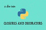 Closure and Decorators in Python