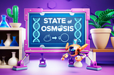 The State of Osmosis-October 7, 2022