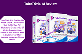 TubeTrivia AI Review | Generates Massive Traffic & Commissions!