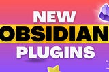 New Obsidian Plugins: Iconic, Sticky Headings, Virtual Links, & More