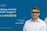 Saathealth Spotlight: Amit Malik — CEO of Inner Hour