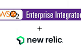 How to Integrate WSO2 Enterprise Integrator v6.6.0 with NewRelic