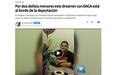 DACA recipient on the verge of deportation for two misdemeanors