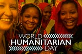 Why Is World Humanitarian Day So Important?