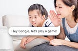 Hey Google, let’s play a game!