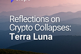 Spring Will Come Again: Reflections on Crypto Collapses & Terra Luna
May 23, 2022