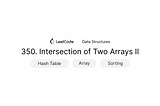 python data structure intersection of two arrays II leetcode 350