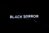 Black Mirror: quando realtà e distopia vanno a braccetto