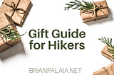 Gift Guide for Hikers